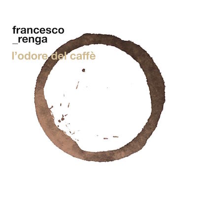 Francesco_Renga_lodoredelcaffe_RGB_cover Odore del caffè_b