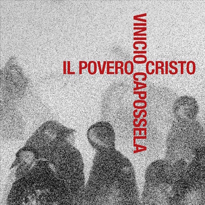 Vinicio_Capossela_Povero_Cristo_cover