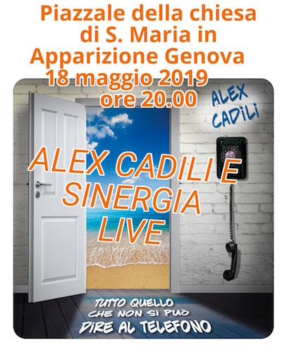 Alex Cadili e Sinergia 18 maggio 2019 Genova Apparizione