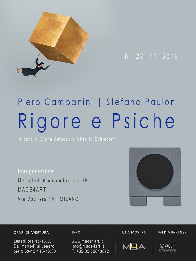 MADE4ART - Invito Piero Campanini, Stefano Paulon - Rigore e Psiche