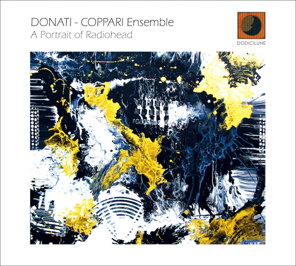 Donati -Coppari-Ensemble-A-Portrait of Radiohead (Dodicilune _ Ird) web