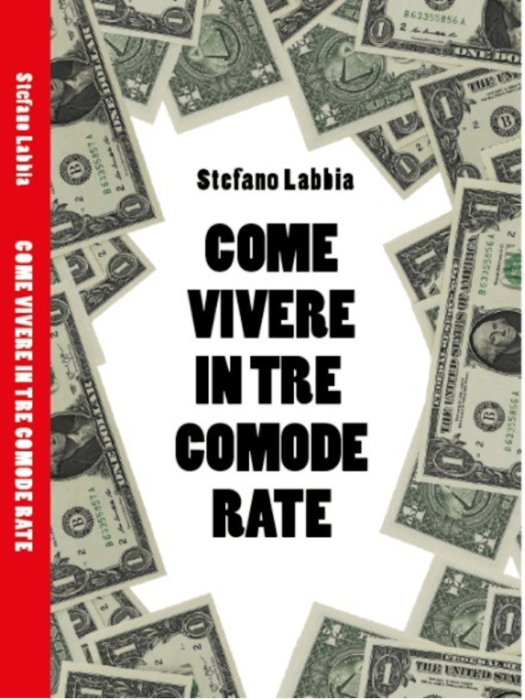Stefano-Labbia-come-vivere-in-tre-comode-rate