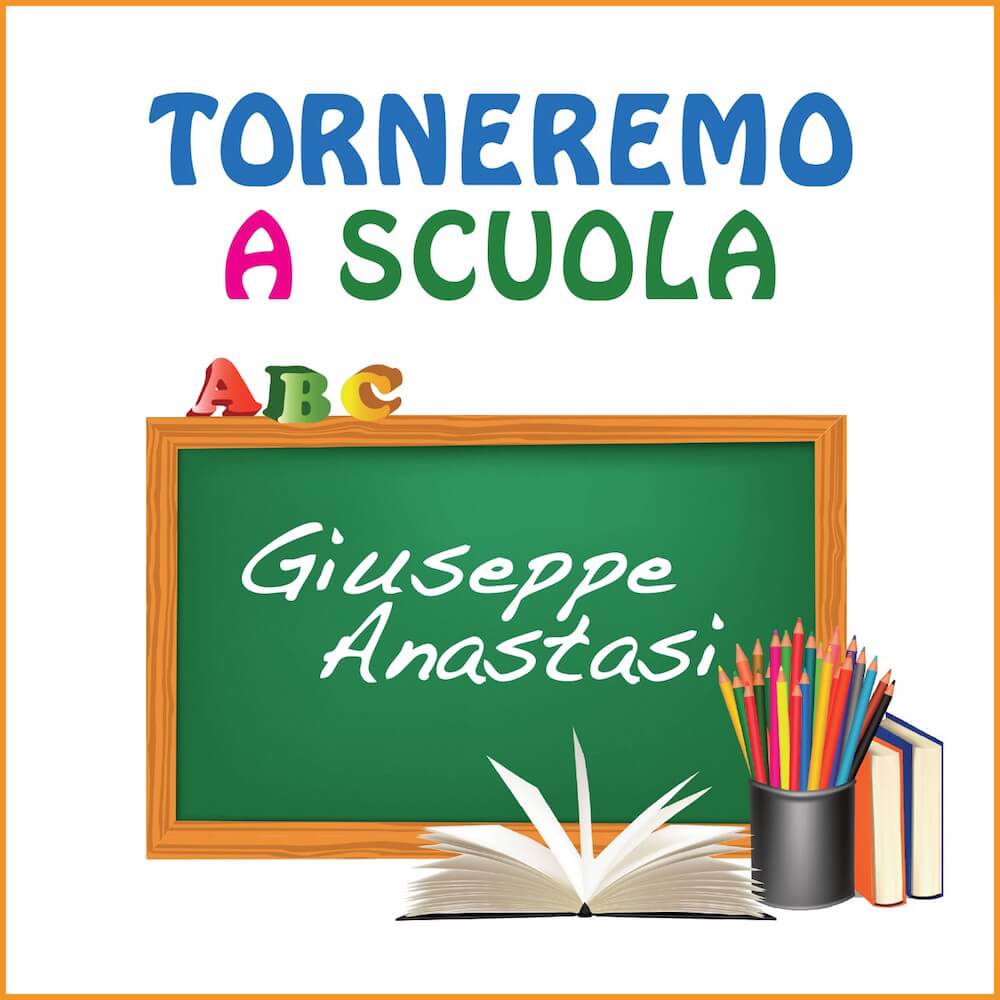 Giuseppe-Anastasi-Torneremo-a-scuola-cover