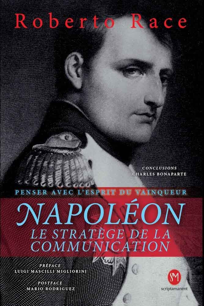 Roberto-Race-Napoléon le Stratège de la Communication. Penser avec l'esprit du Vainqueur press
