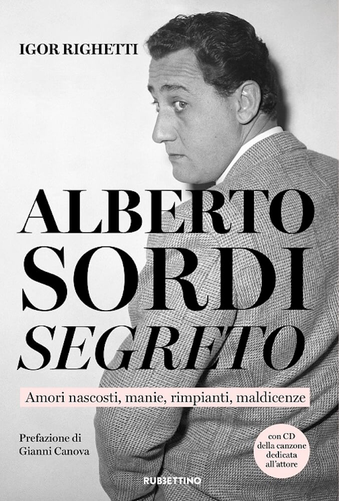 Alberto-Sordi-segreto-il-primo-libro sulla sua vita fuori dal set scritto da suo cugino Igor Righetti(1)